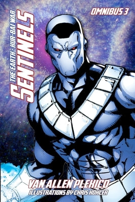 Sentinels Omnibus 3: The Earth - Kur-Bai War by Kohler, Chris