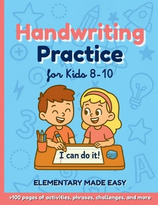 Handwriting Practice for Kids 8-10: Silly Stories, Jokes & Inspiring Prompts That Make Writing Fun Again by Easy, Elementary Made