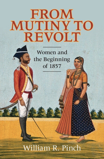 From Mutiny to Revolt by Pinch, William R.