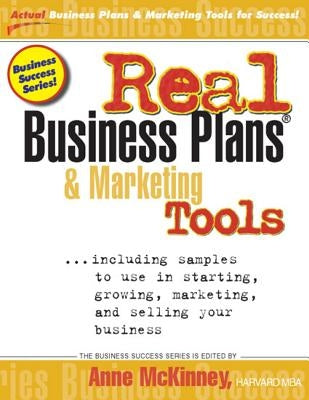 Real Business Plans and Marketing Tools by McKinney, Anne