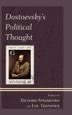 Dostoevsky's Political Thought by Avramenko, Richard
