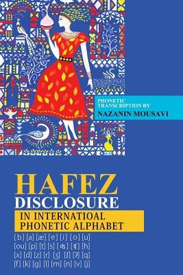 Hafez Disclosure in International Phonetic Alphabet by Mousavi, Nazanin