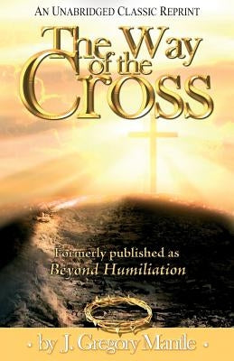 The Way of the Cross by Mantle, J. Gregory
