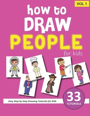 How to Draw People for Kids - Volume 1 by Rai, Sonia