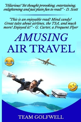Amusing Air Travel by Golfwell, Team