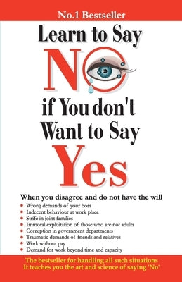 Learn to Say No if You Don't Want to Say Yes by Saran, Renu