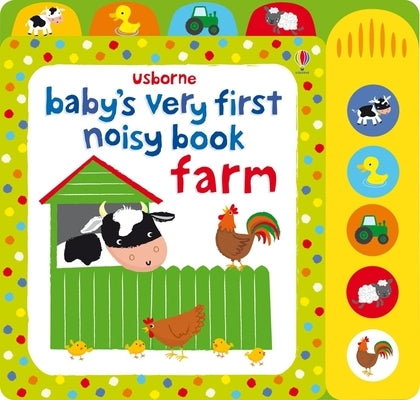 Baby's Very First Noisy Book Farm by Watt, Fiona