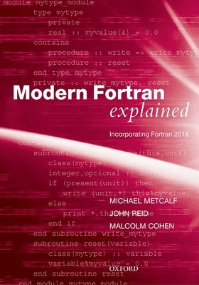 Modern Fortran Explained by Metcalf, Michael