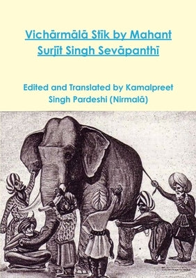 Vichārmālā Stīk by Mahant Surjīt Singh Sevāpanthī by Pardeshi (Nirmalā), Kamalpreet Sing