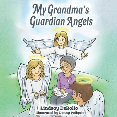 My Grandma's Guardian Angels by Poliquit, Denny