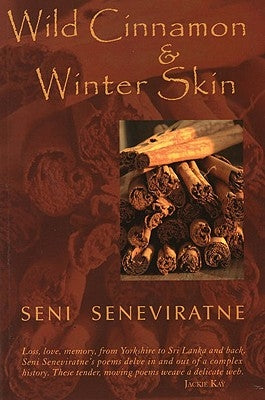 Wild Cinnamon & Winter Skin by Seneviratne, Seni