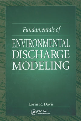 Fundamentals of Environmental Discharge Modeling by Davis, Lorin R.