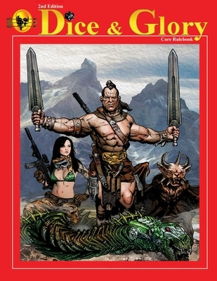 Dice & Glory Core Rulebook by Neri, Robert