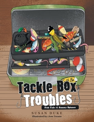 Tackle Box Troubles: Fish Tale #1: Sammy Spinner by Duke, Susan