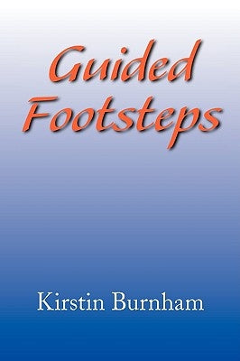 Guided Footsteps by Burnham, Kirstin