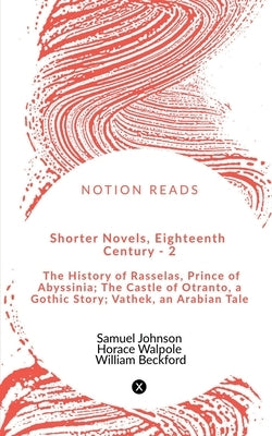Shorter Novels, Eighteenth Century - 2 by Johnson, Samuel