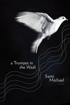 A Trumpet in the Wadi by Michael, Sami
