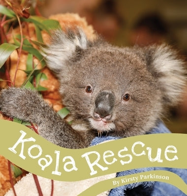 Koala Rescue by Parkinson, Kirsty