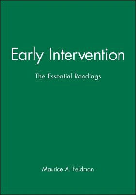 Early Intervention: The Essential Readings by Feldman, Maurice A.