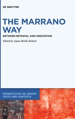 The Marrano Way by No Contributor