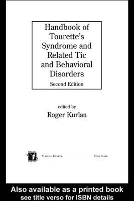 Handbook of Tourette's Syndrome and Related Tic and Behavioral Disorders by Kurlan, Roger