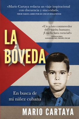 La Bóveda: En Busca de Mi Niñez Cubana by Cartaya, Mario