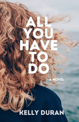 All You Have To Do by Duran, Kelly
