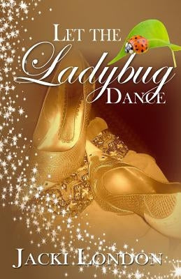 Let The Ladybug Dance by London, Jacki