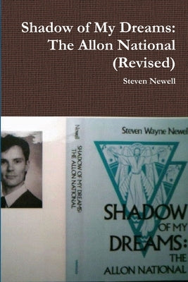Shadow of My Dreams: The Allon National (Revised) by Newell, Steven