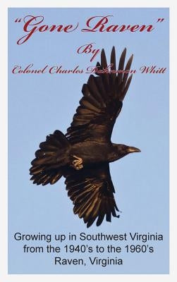 Gone Raven by Whitt, Colonel Charles Dahnmon