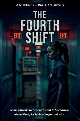 The Fourth Shift by Gowdy, Jonthan
