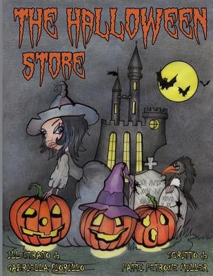 The Halloween Store by Fiorillo, Gabriella