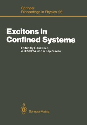 Excitons in Confined Systems: Proceedings of the International Meeting, Rome, Italy, April 13-16, 1987 by Del Sole, Rodolfo