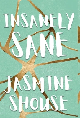 Insanely Sane by Shouse, Jasmine