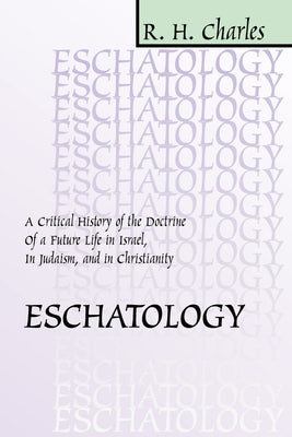 Eschatology by Charles, R. H.