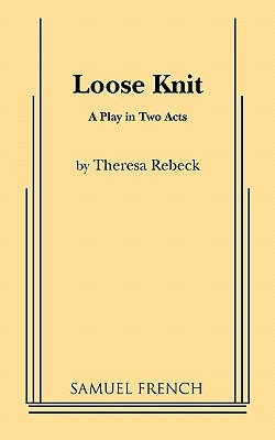 Loose Knit by Rebeck, Theresa