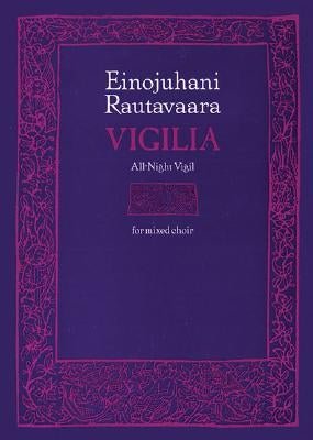 Vigilia: All-Night Vigil by Rautavaara, Einojuhani