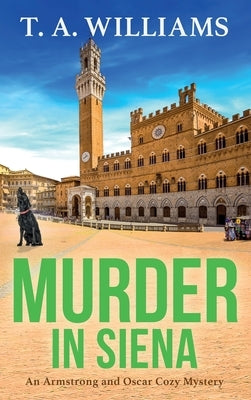 Murder in Siena by Williams, T. A.