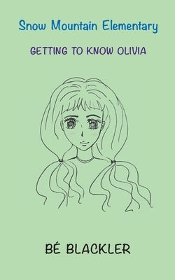 Getting To Know Olivia by Blackler, Bé