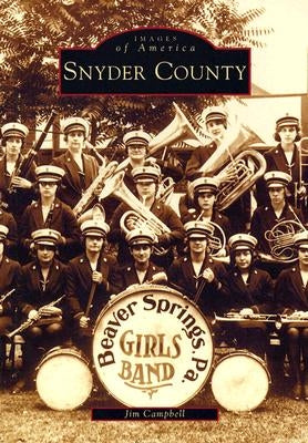 Snyder County by Campbell, Jim