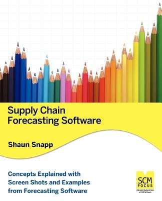Supply Chain Forecasting Software by Snapp, Shaun