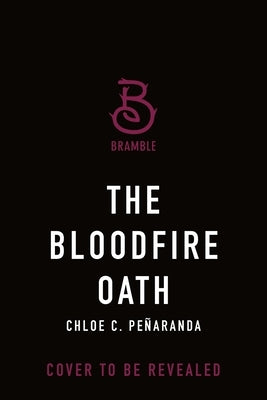 The Bloodfire Oath by Peñaranda, Chloe C.