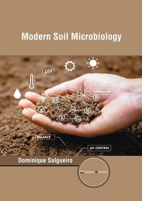 Modern Soil Microbiology by Salgueiro, Dominique