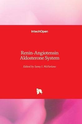 Renin-Angiotensin Aldosterone System by McFarlane, Samy I.