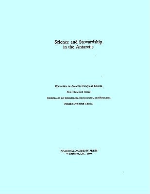 Science and Stewardship in the Antarctic by National Research Council