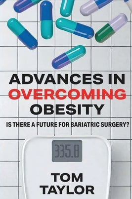 Advances in Overcoming Obesity by Taylor, Tom