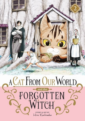 A Cat from Our World and the Forgotten Witch Vol. 2 by Kashiwaba, Hiro