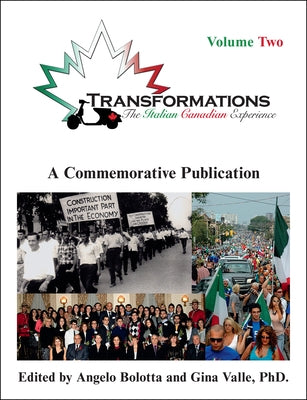 Transformations: Volume Two: The Italian Canadian Experience by Bolotta, Angelo