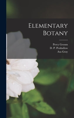 Elementary Botany [microform] by Groom, Percy 1865-1931