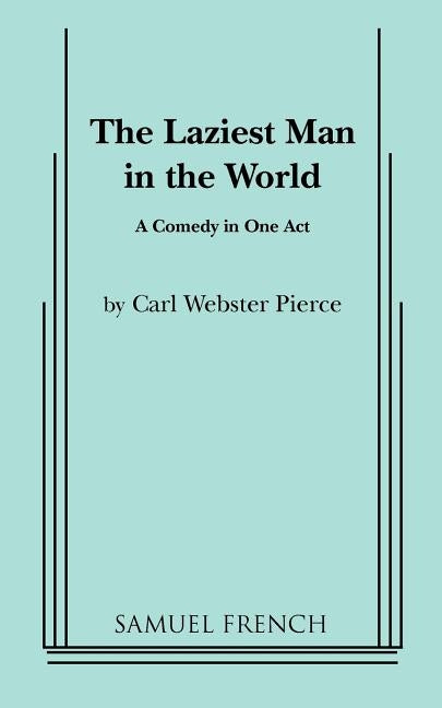 The Laziest Man in the World by Carl Pierce, Webster